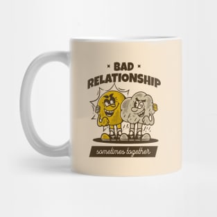 Bad relationship, sometimes together, sun and rain Mug